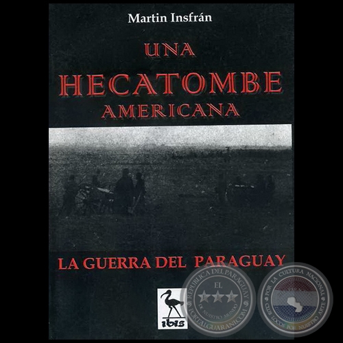 UNA HECATOMBE AMERICANA - Autor:  MARTN INSFRN - Ao 2010